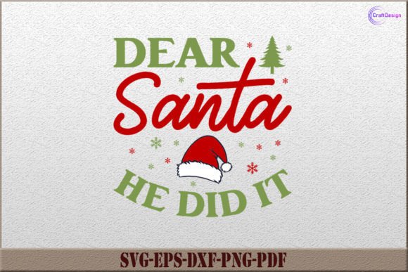 Dear Santa He Did It Christmas SVG File Review