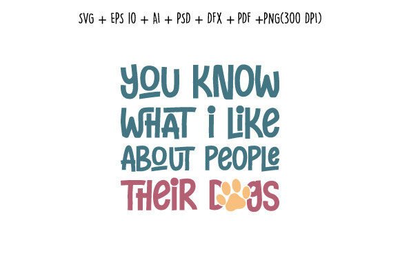Dog Quotes SVG Design for T Shirt