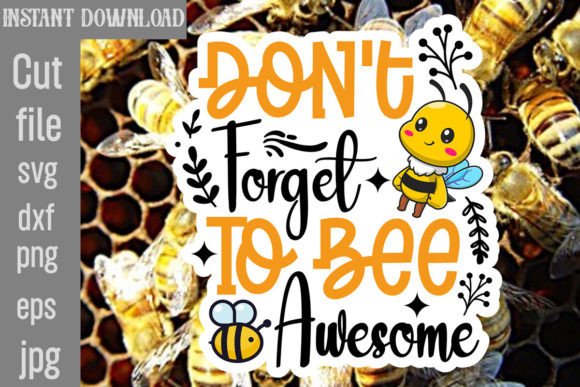 Don t Forget to Bee Awesome SVG Cut File Review