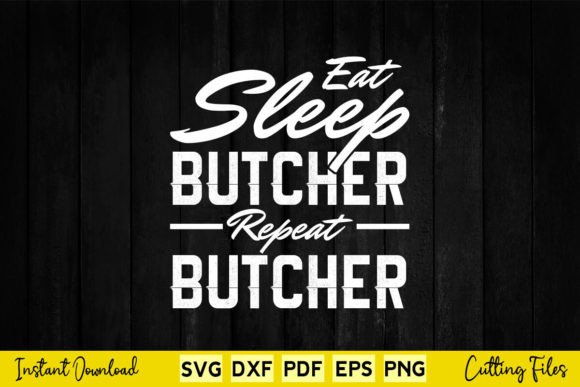 Eat Sleep Butcher Repeat Butcher Svg Review