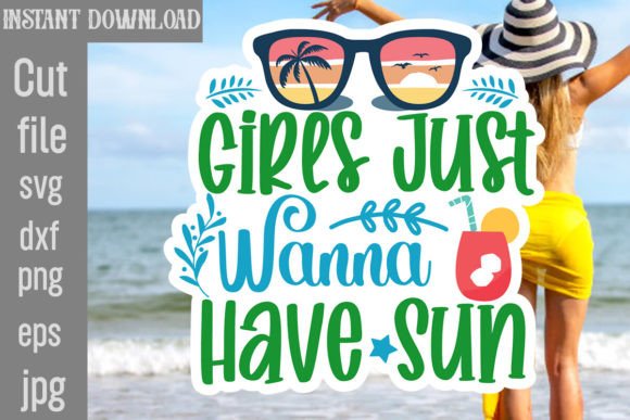 Girls Just Wanna Have Sun SVG Cut File Review