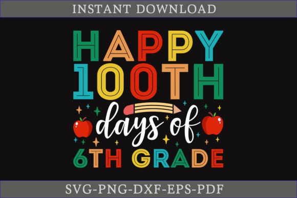 Happy 100th Days of 6th Grade Shirt SVG Review