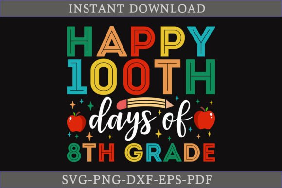Happy 100th Days of 8th Grade Shirt SVG Review