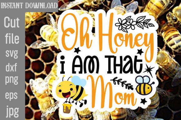 Oh Honey I Am That Mom SVG Cut File Review