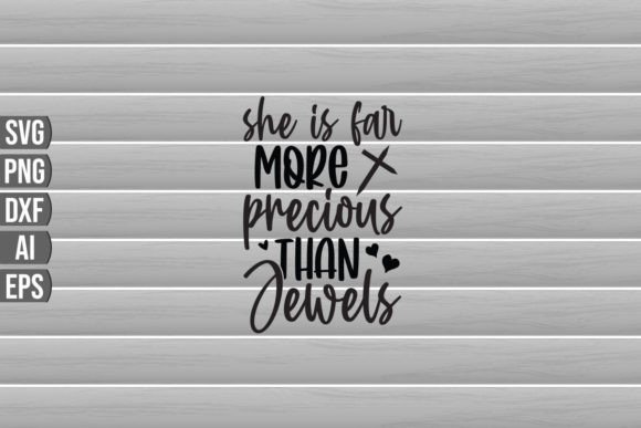She is Far More Precious Than Jewels SVG: A Designer's Review