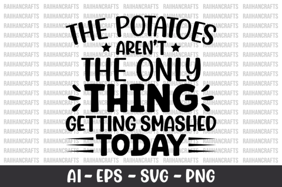 The Potatoes Aren t the Only Thing SVG Review